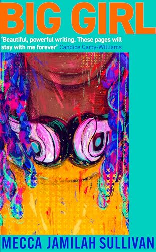 Big Girl: A BBC Radio Two Book Club Pick. 'Absolutely incredible' Candice Carty-Williams von Virago