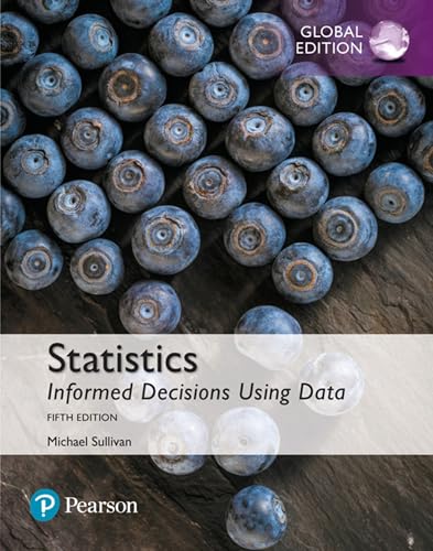 Statistics: Informed Decisions Using Data, Global Edition