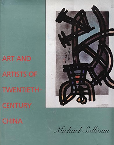 Art and Artists of Twentieth-Century China (Ahmanson-Murphy Fine Arts Book S)