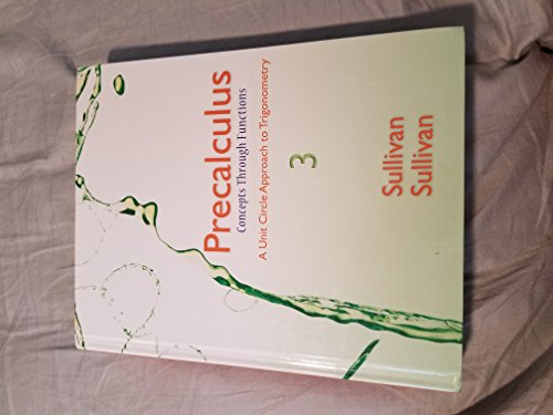 Precalculus: Concepts Through Functions, A Unit Circle Approach to Trigonometry