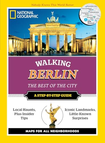 National Geographic Walking Berlin: The Best of the City (National Geographic Walking Guide)