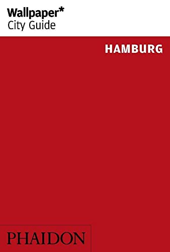 Wallpaper* City Guide Hamburg 2015 von PHAIDON