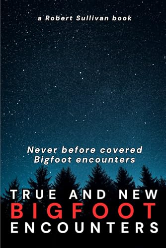 TRUE AND NEW Bigfoot Encounters: Never before covered encounters
