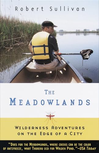 The Meadowlands: Wilderness Adventures at the Edge of a City The Meadowlands: Wilderness Adventures at the Edge of a City