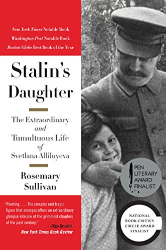 Stalin's Daughter: The Extraordinary and Tumultuous Life of Svetlana Alliluyeva von Harper