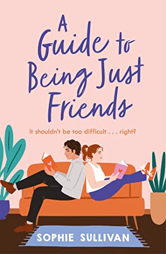 A Guide to Being Just Friends: A perfect feel-good rom-com read! von Headline Eternal