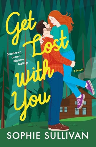 Get Lost with You: A Novel (Rock Bottom Love, 2, Band 2) von St. Martin's Griffin
