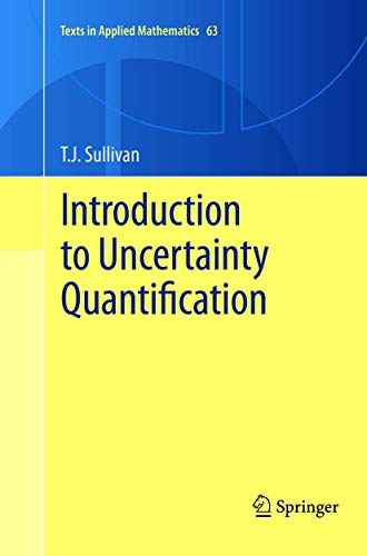 Introduction to Uncertainty Quantification (Texts in Applied Mathematics, Band 63)
