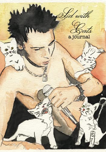 Sid Vicious with Cats: A Journal von Independently published