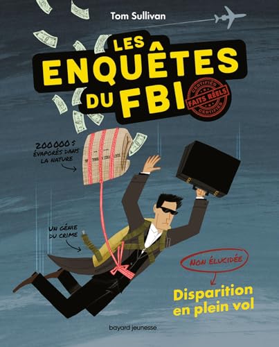 Les enquêtes du FBI - Certifiés faits réels, Tome 01: Disparition en plein vol