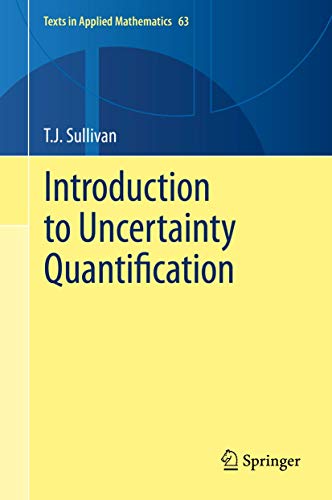 Introduction to Uncertainty Quantification (Texts in Applied Mathematics, 63, Band 63) von Springer