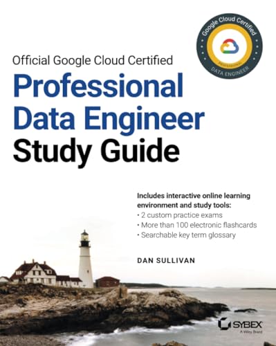 Official Google Cloud Certified Professional Data Engineer Study Guide