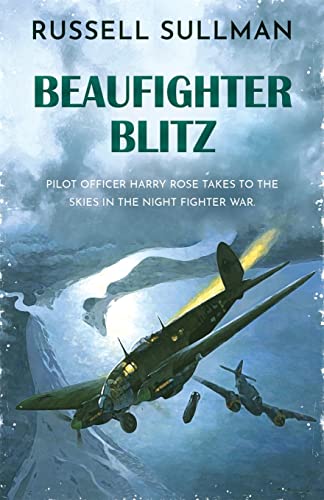 Beaufighter Blitz: A Novel of the RAF (Harry Rose, Band 2)