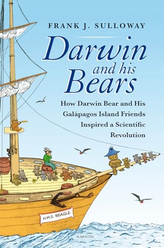 Darwin and his bears: How Darwin Bear and his Galápagos Islands Friends Inspired a Scientific Revolution von Rubinstein Publishing BV