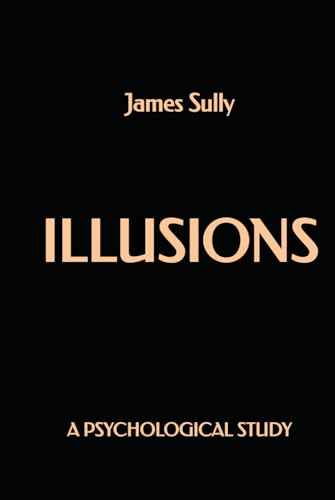 Illusions: A Psychological Study von Independently published