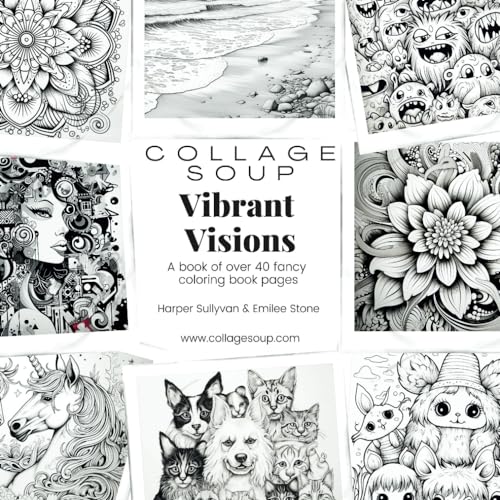 Vibrant Visions: A book of over 40 fancy coloring book pages (Collage Soup For Kids) von Independently published