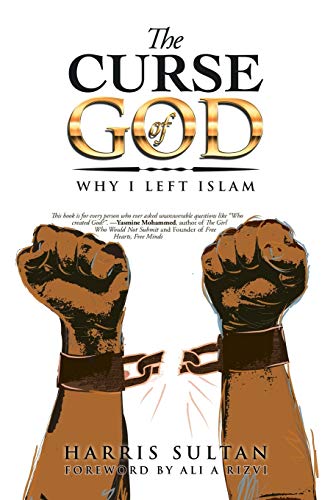 The Curse of God: Why I Left Islam von Xlibris Au