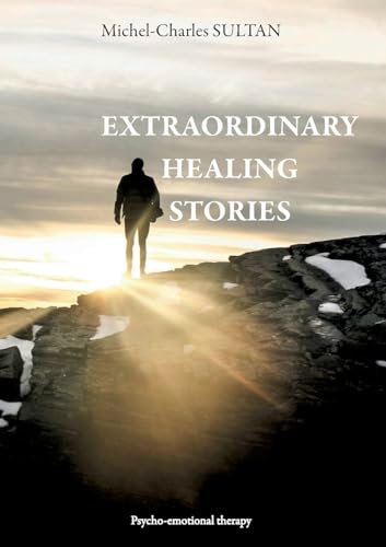 Extraordinary Healing Stories von BoD – Books on Demand – Frankreich