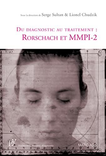 Du diagnostic au traitement : Rorschach et MMPI-2: Une présentation de deux tests psychologiques de référence
