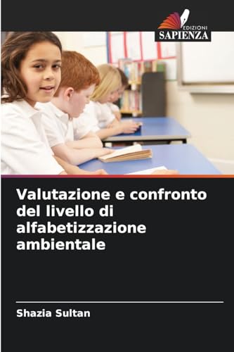 Valutazione e confronto del livello di alfabetizzazione ambientale von Edizioni Sapienza