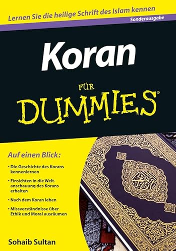 Koran für Dummies: Lernen Sie die heilige Schrift des Islam kennen Koran für Dummies: Lernen Sie die heilige Schrift des Islam kennen