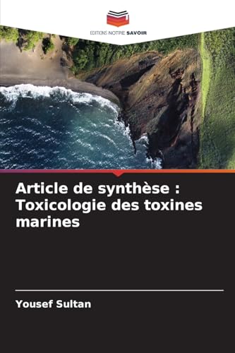 Article de synthèse : Toxicologie des toxines marines von Editions Notre Savoir