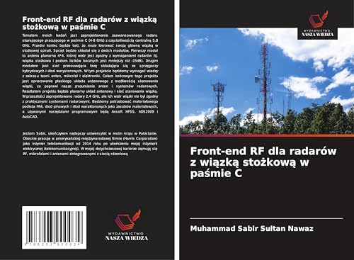 Front-end RF dla radarów z wi¿zk¿ sto¿kow¿ w pa¿mie C: DE von Wydawnictwo Nasza Wiedza