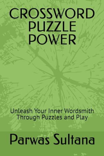 CROSSWORD PUZZLE POWER: Unleash Your Inner Wordsmith Through Puzzles and Play von Independently published