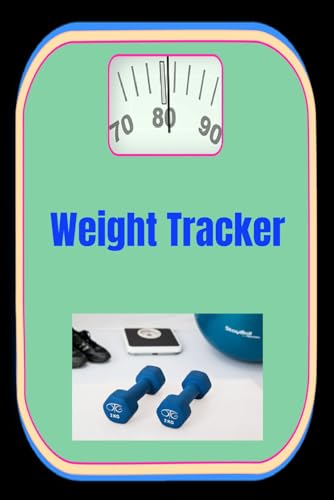 Weight Loss Tracker: Your daily Weight Loss Recorder von Independently published