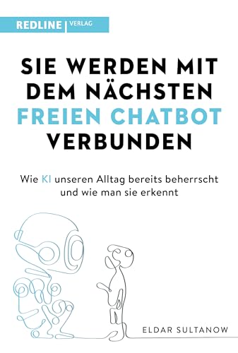 Sie werden mit dem nächsten freien Chatbot verbunden: Wie KI unseren Alltag bereits beherrscht und wie man sie erkennt