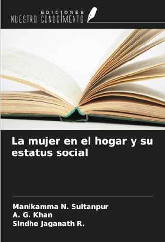 La mujer en el hogar y su estatus social von Ediciones Nuestro Conocimiento