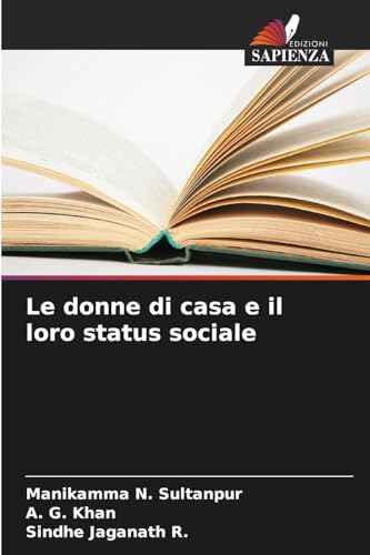 Le donne di casa e il loro status sociale: DE von Edizioni Sapienza