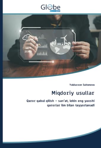 Miqdoriy usullar: Qaror qabul qilish - san'at, lekin eng yaxshi qarorlar ilm bilan tayyorlanadi Miqdoriy usullar: Qaror qabul qilish - san'at, lekin eng yaxshi qarorlar ilm bilan tayyorlanadi von GlobeEdit