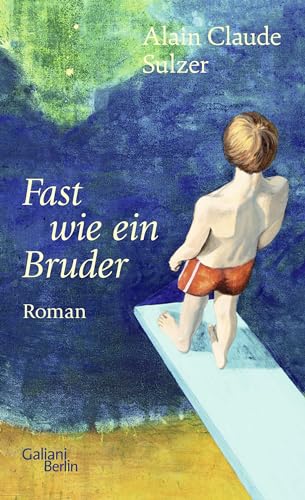 Fast wie ein Bruder: Roman von Galiani, Verlag
