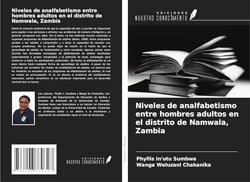 Niveles de analfabetismo entre hombres adultos en el distrito de Namwala, Zambia von Ediciones Nuestro Conocimiento