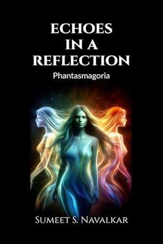 echoes in a reflection: phantasmagoria von Notion Press