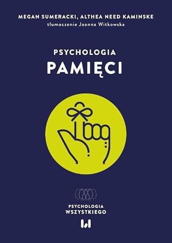 Psychologia pamięci von Wydawnictwo Uniwersytetu Łódzkiego