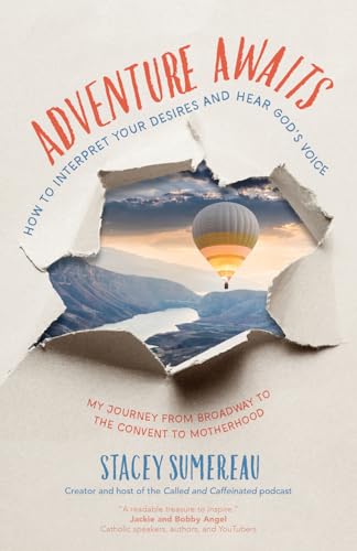 Adventure Awaits: How to Interpret Your Desires and Hear God's Voice von Ave Maria Press