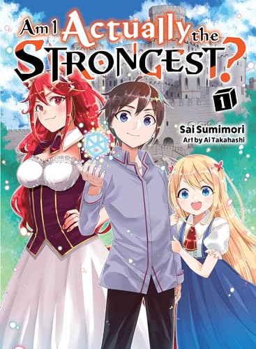Am I Actually the Strongest? 1 (light novel) (Am I Actually the Strongest? (novel), Band 1)