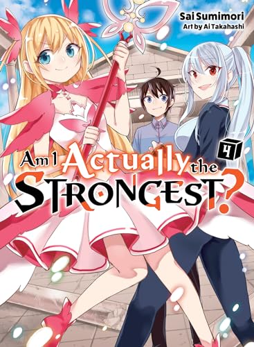 Am I Actually the Strongest? 4 (light novel) (Am I Actually the Strongest? (novel), Band 4) von Vertical