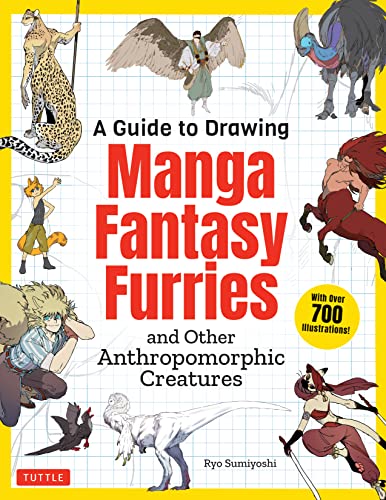 A Guide to Drawing Manga Fantasy Furries: And Other Anthropomorphic Creatures