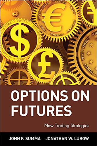 Options on Futures: New Trading Strategies (Wiley Trading Advantage)