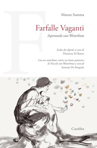 Farfalle vaganti. Aspettando van Westerhout (Universale Carabba) von Carabba