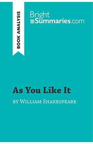As You Like It by William Shakespeare (Book Analysis): Detailed Summary, Analysis and Reading Guide (BrightSummaries.com) von BrightSummaries.com
