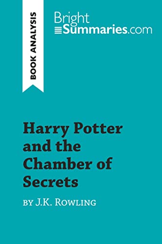 Harry Potter and the Chamber of Secrets by J.K. Rowling (Book Analysis): Detailed Summary, Analysis and Reading Guide (BrightSummaries.com) von BrightSummaries.com