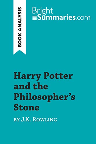 Harry Potter and the Philosopher's Stone by J.K. Rowling (Book Analysis): Detailed Summary, Analysis and Reading Guide (BrightSummaries.com) von BrightSummaries.com