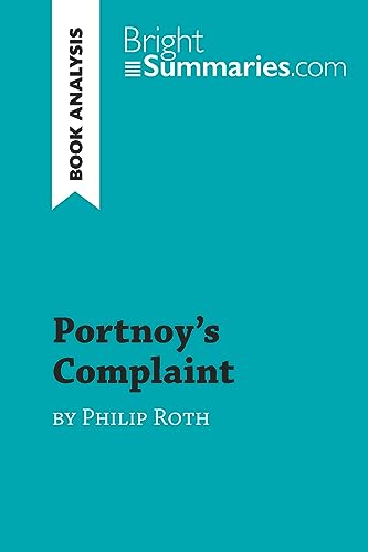 Portnoy's Complaint by Philip Roth (Book Analysis): Detailed Summary, Analysis and Reading Guide (BrightSummaries.com) von BrightSummaries.com