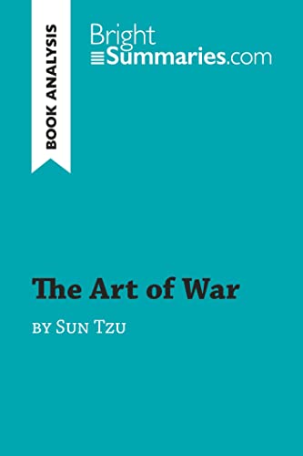 The Art of War by Sun Tzu (Book Analysis): Detailed Summary, Analysis and Reading Guide (BrightSummaries.com)