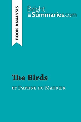 The Birds by Daphne du Maurier (Book Analysis): Detailed Summary, Analysis and Reading Guide (BrightSummaries.com)