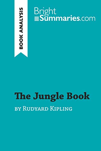 The Jungle Book by Rudyard Kipling (Book Analysis): Detailed Summary, Analysis and Reading Guide (BrightSummaries.com)